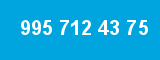 995 712 43 75